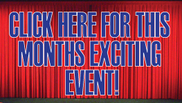 CLICK HERE for THIS MONTHS EVENT!